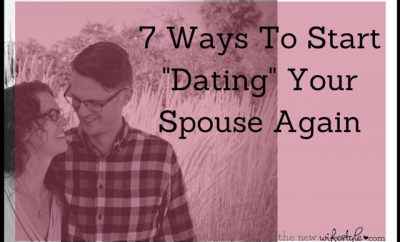 7 Ways To Start Dating Your Spouse Again (1)