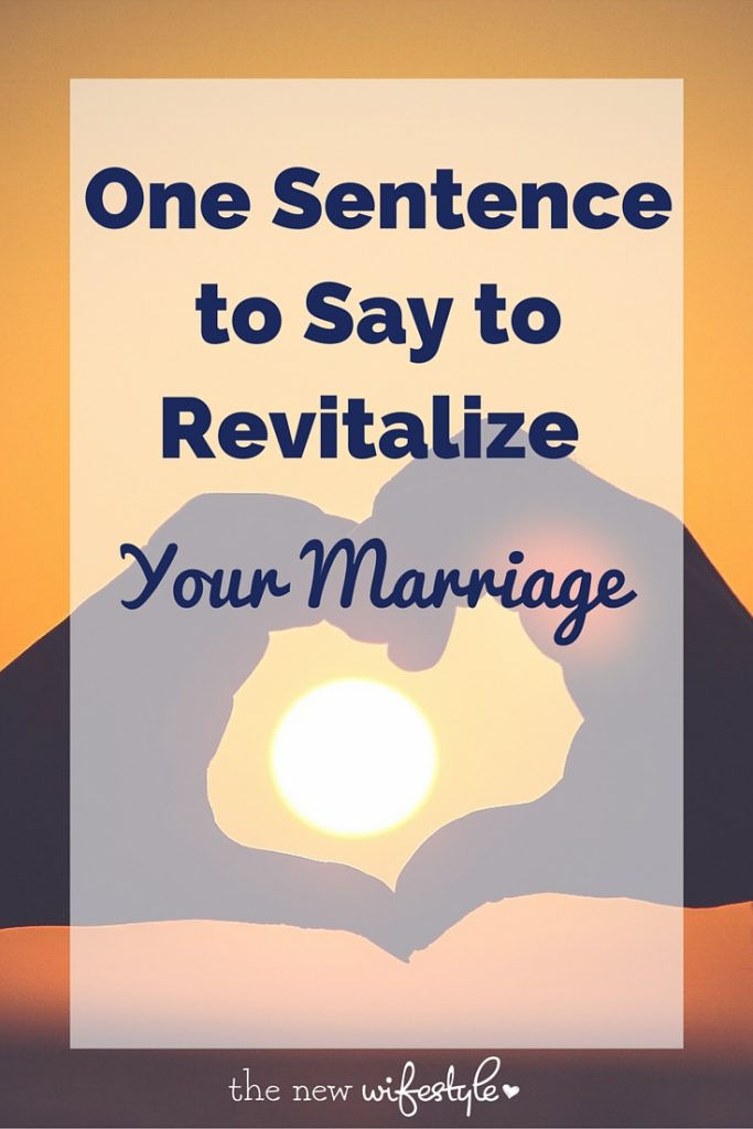 one sentence to revitalize your marriage