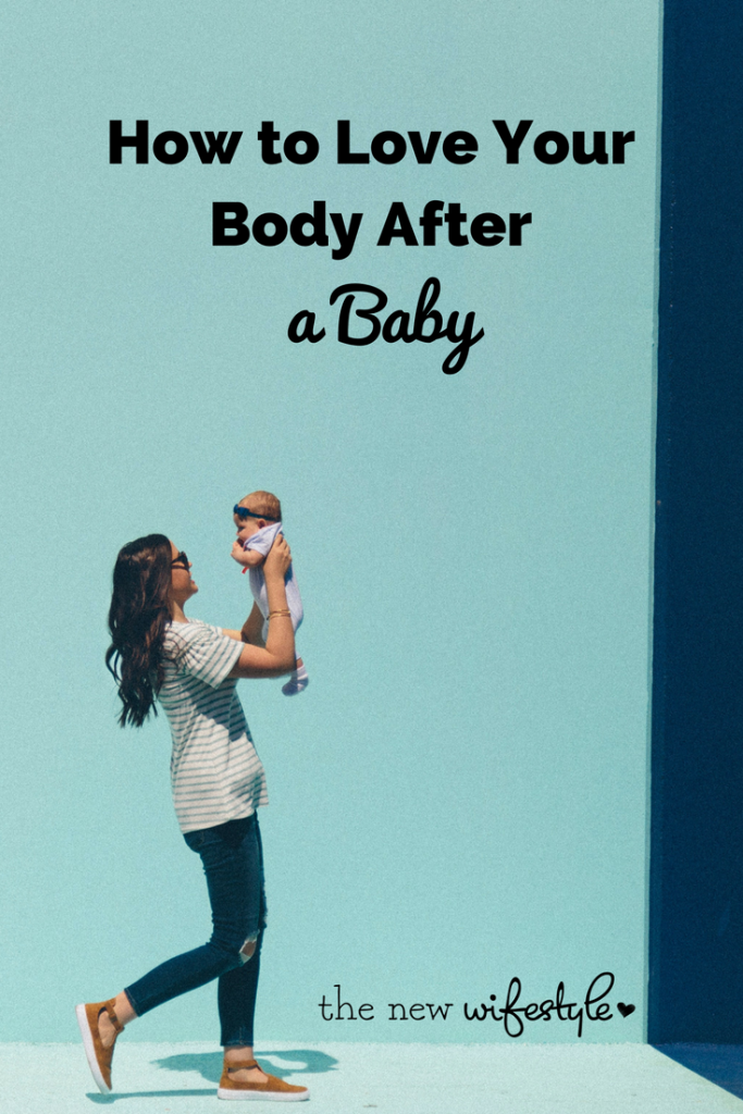 how to love your body after a baby